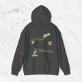Just Vibes, No Meaning - Hoodie