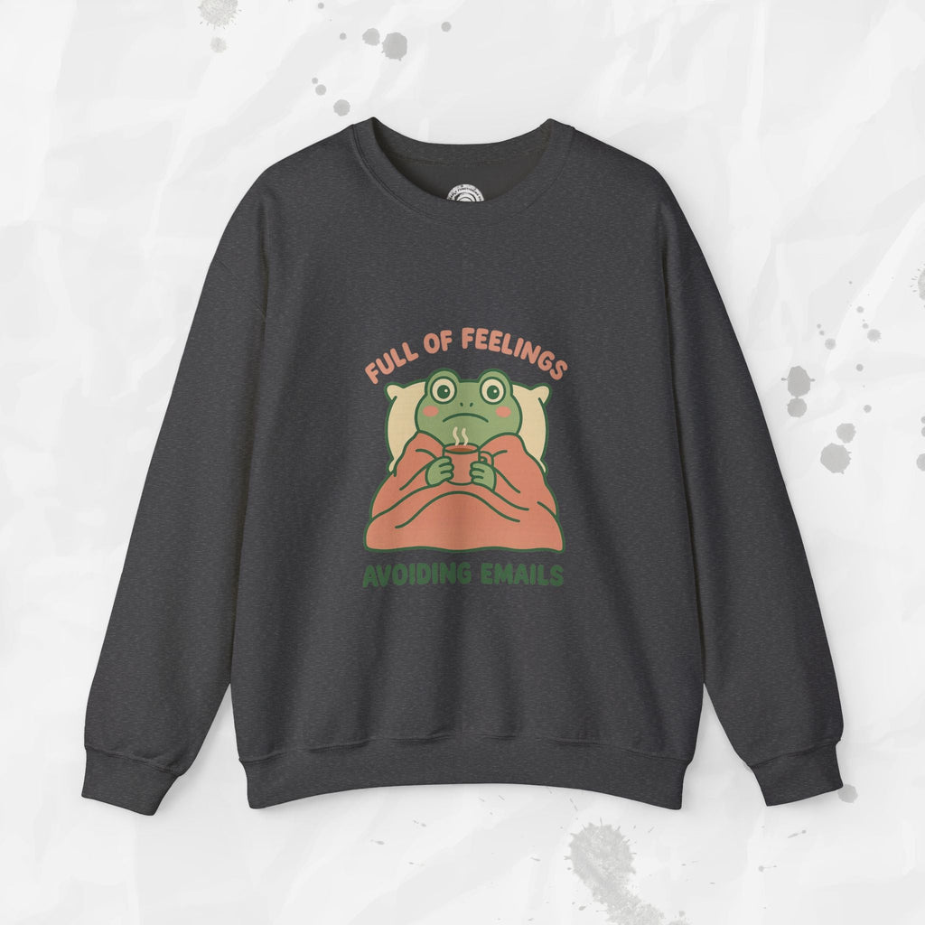 Full of Feelings Avoiding Emails - Crewneck Sweatshirt