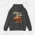 Take a Hike (And Hope You Make It Back) – Hoodie