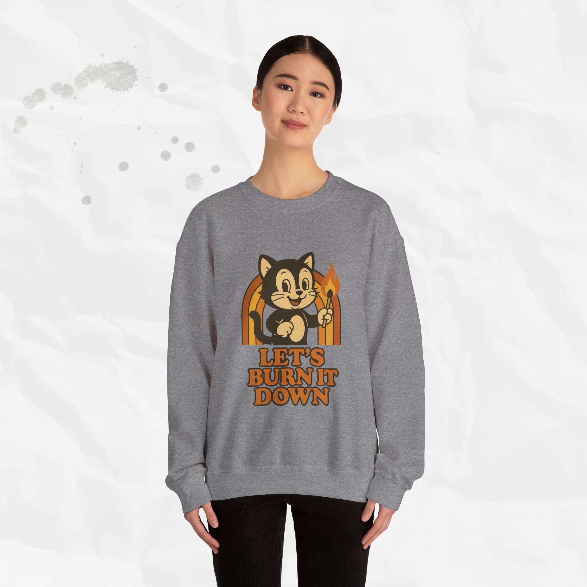 Let’s Burn It Down – Crewneck Sweatshirt