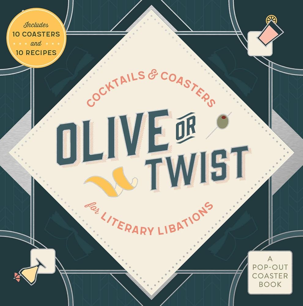 Olive or Twist: Cocktails and Coasters for Literary Libations