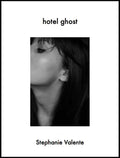Hotel Ghost, by Stephanie Valente