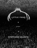 Little Fang, by Stephanie Valente