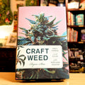 Craft Weed: Family Farming and the Future of the Marijuana Industry