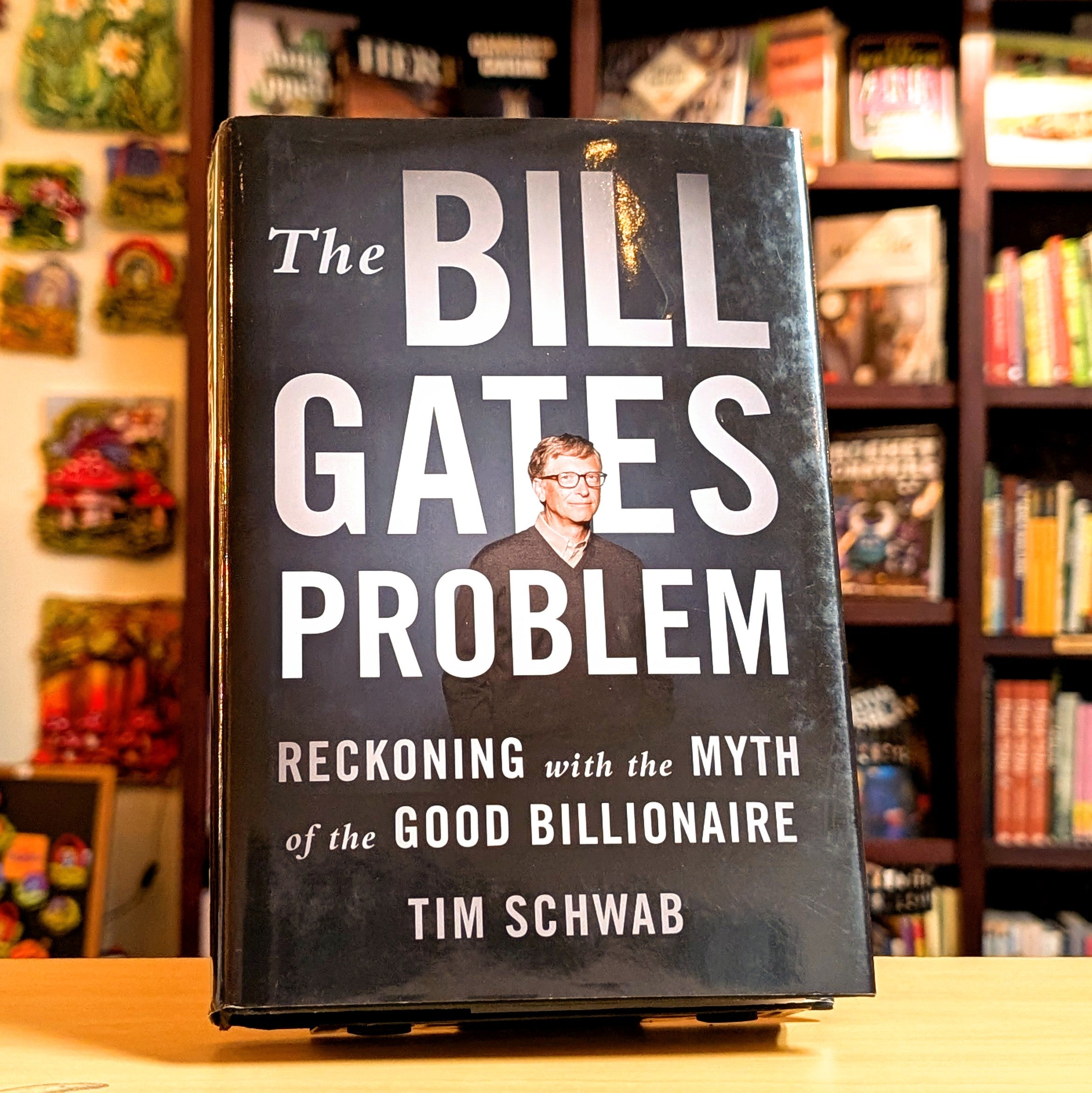 The Bill Gates Problem: Reckoning with the Myth of the Good Billionaire