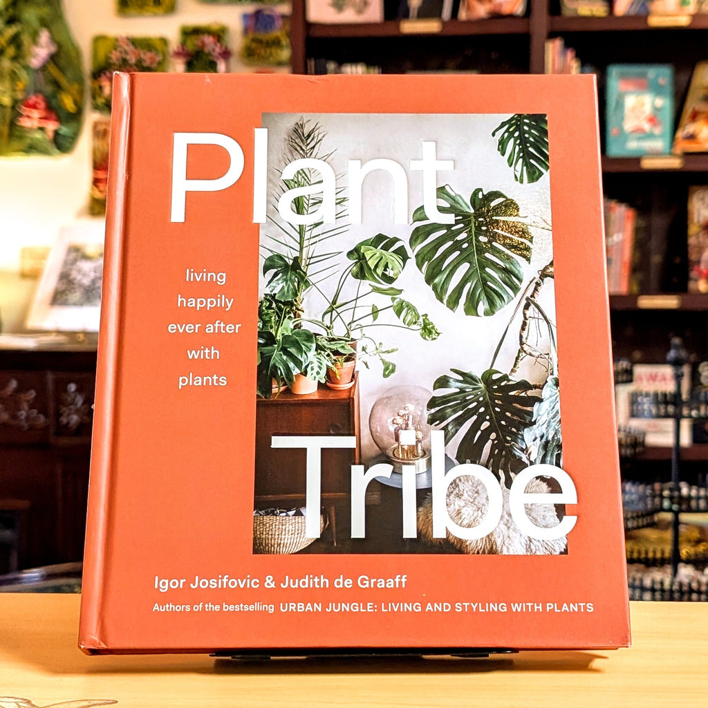 Plant Tribe: Houseplant lovers’ guide to styling, caring for, and emotionally connecting with plants.