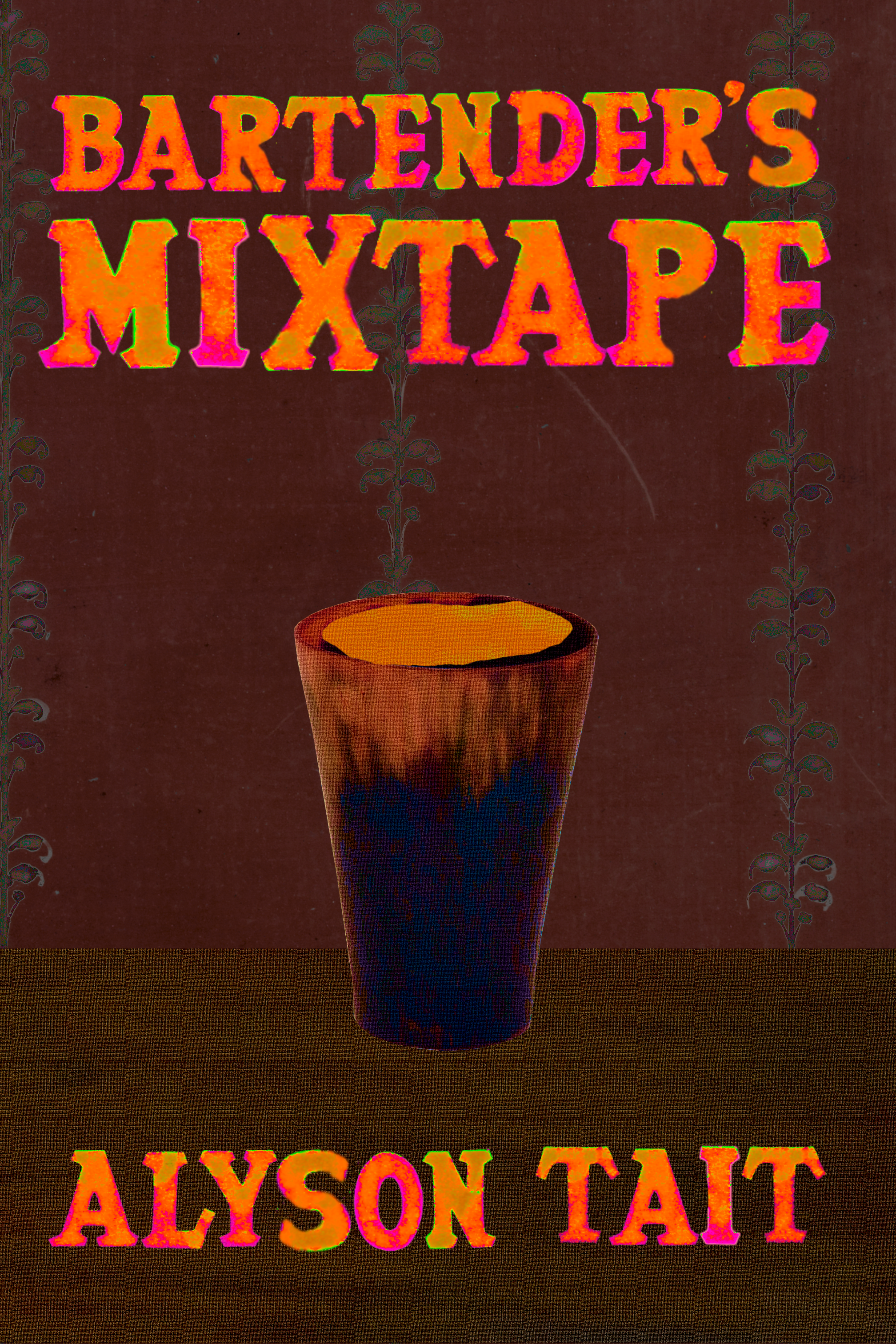 Bartender's Mixtape, by Alyson Tait