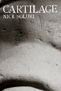Cartilage, by Nick Soluri
