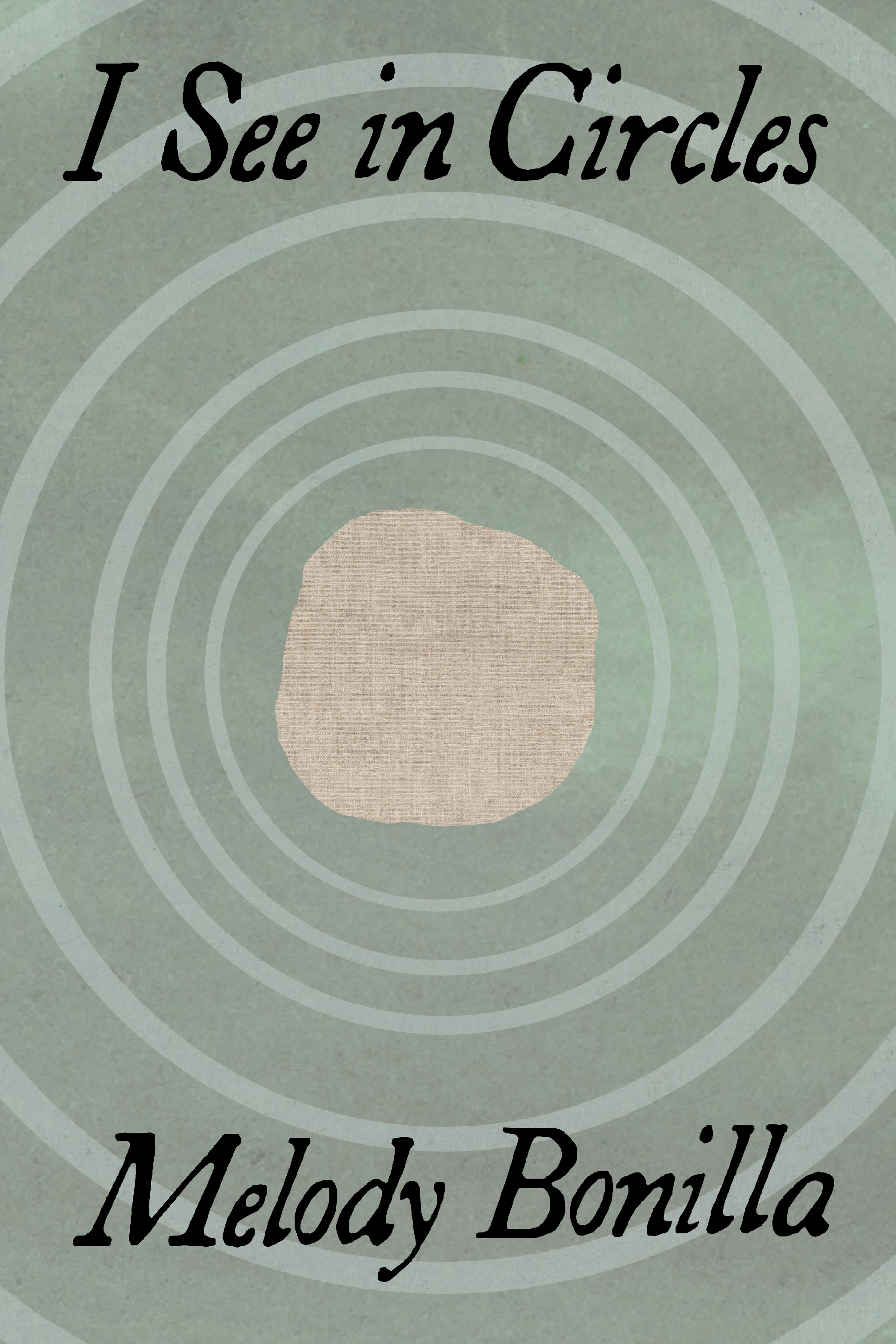 I See in Circles, by Melody Bonilla
