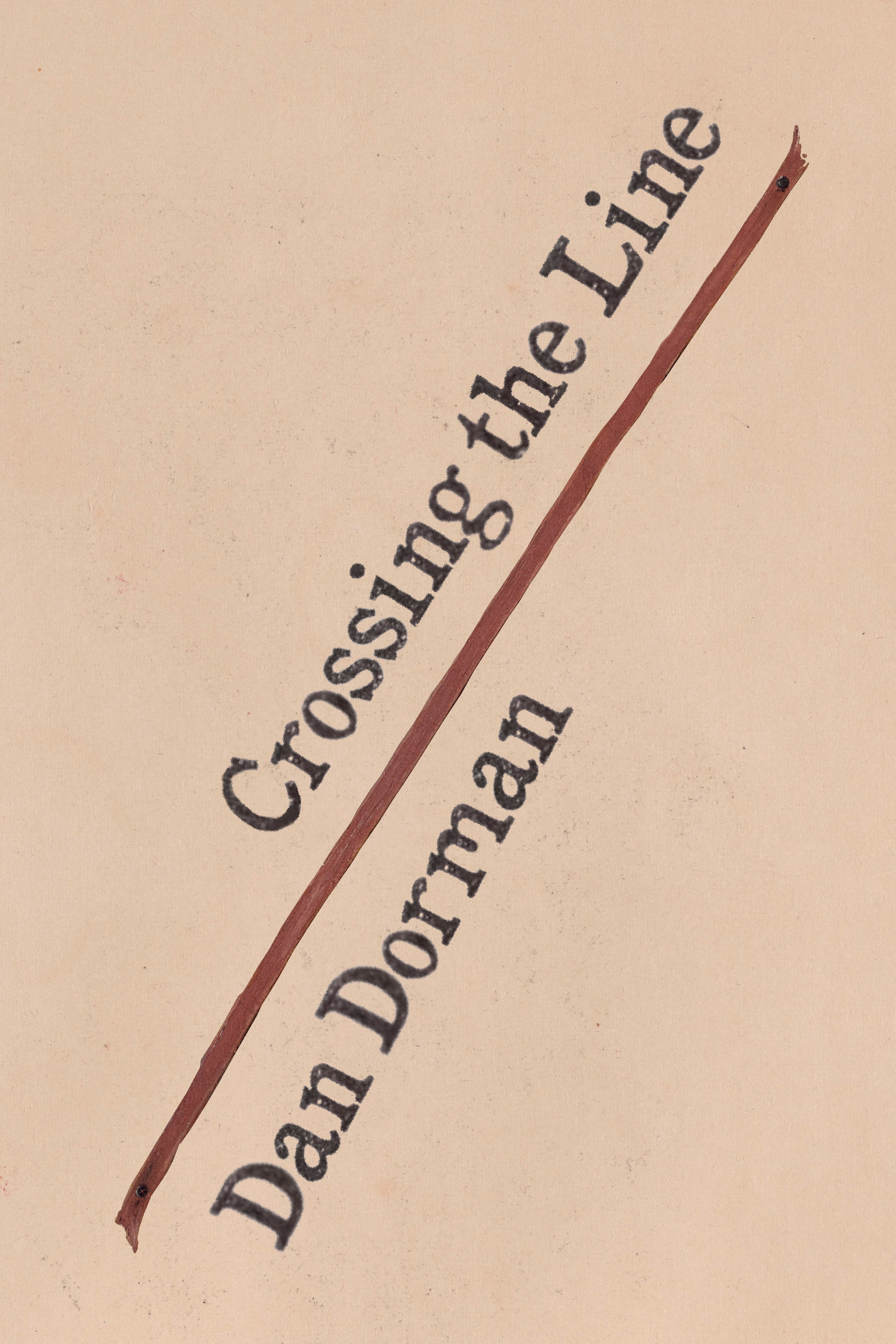 Crossing the Line, by Dan Dorman