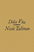 Dolce Vita/Let There Be a Little Light, by Nicole Tallman