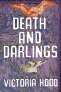 Death and Darlings, by Victoria Hood