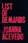 List of Demands, by Joanna Acevedo