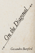 On the Diagonal, by Cassandra Bumford