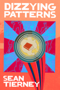 Dizzying Patterns, by Sean Tierney