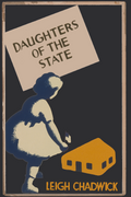 Daughters of the State, by Leigh Chadwick
