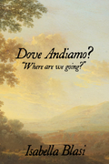 Dove Andiamo? ("Where are we going?"), by Isabella Blasi