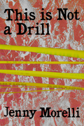 This is Not a Drill, by Jenny Morelli