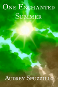 One Enchanted Summer, by Audrey Spuzzillo