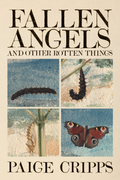 Fallen Angels and Other Rotten Things, by Paige Cripps