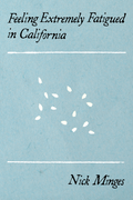Feeling Extremely Fatigued in California, by Nick Minges