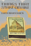 Things That Start on Fire, by Faith Brunswick