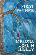 First Father, by Melissa Joplin Higley
