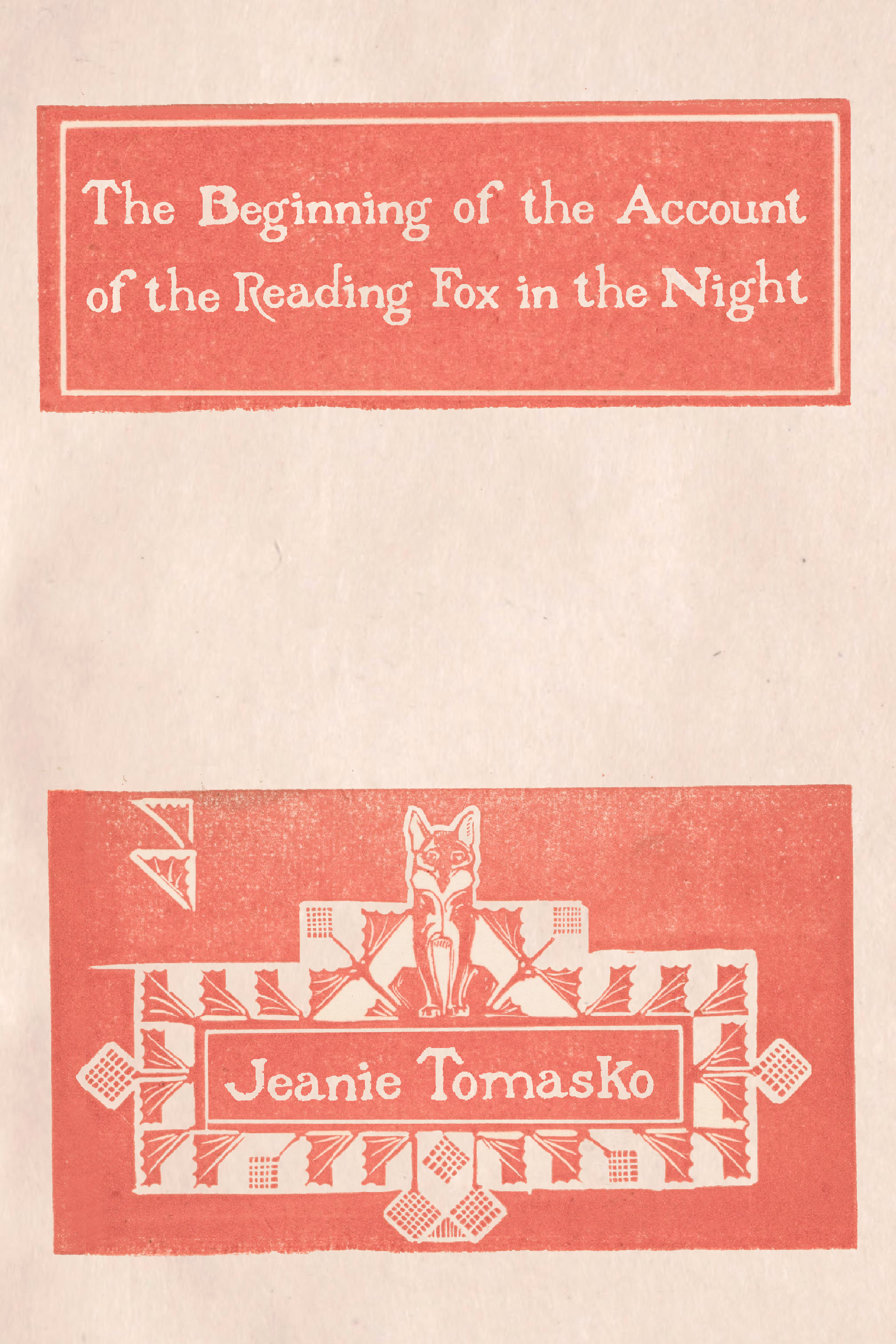 The Beginning of the Account of the Reading Fox in the Night, by Jeanie Tomasko