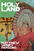 Holy Land™, by Matthew Sidney Parsons