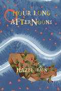 hour long afternoons, by Hazel Rain