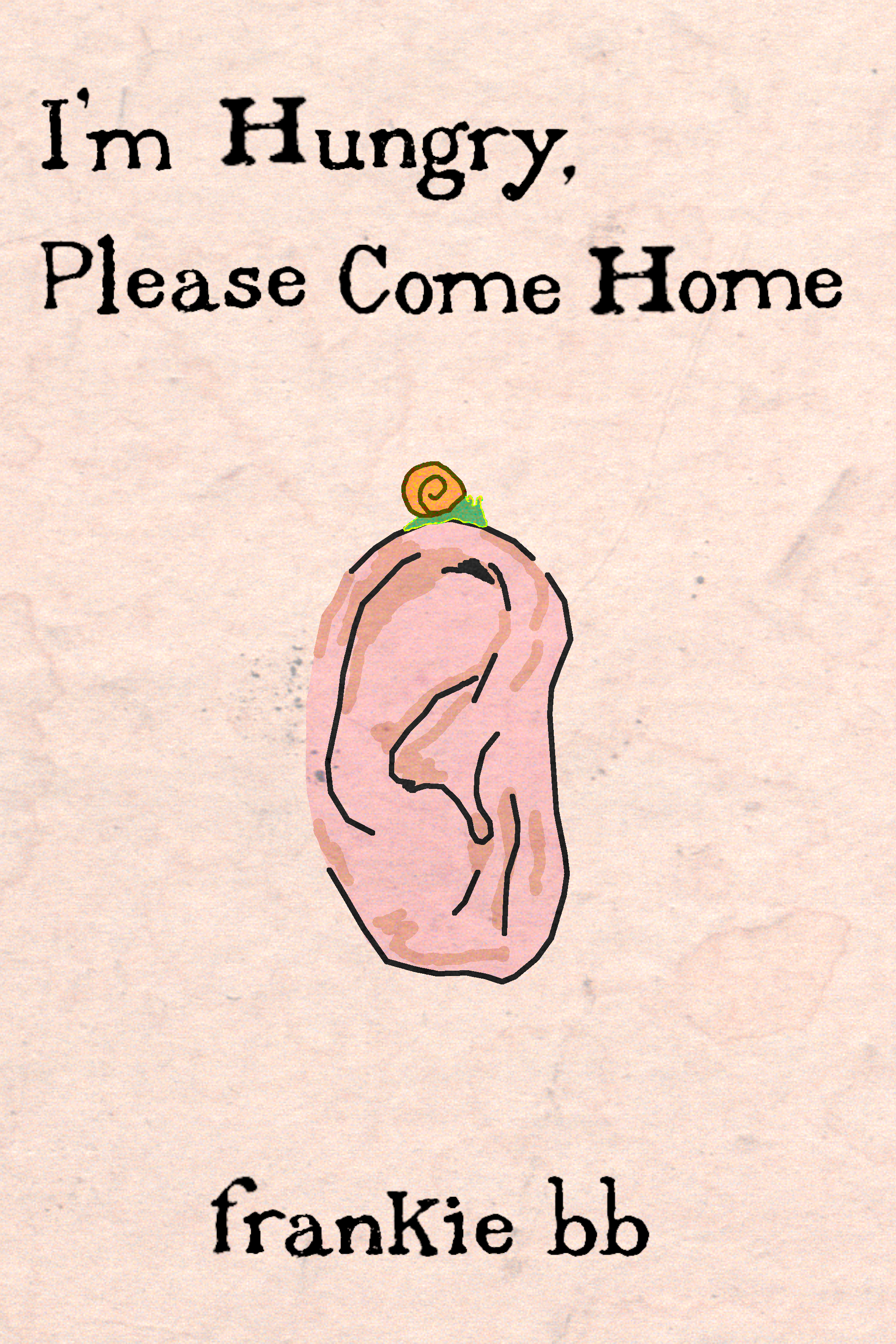 I'm Hungry, Please Come Home, by frankie bb
