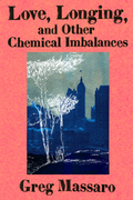 Love, Longing, and Other Chemical Imbalances, by Greg Massaro