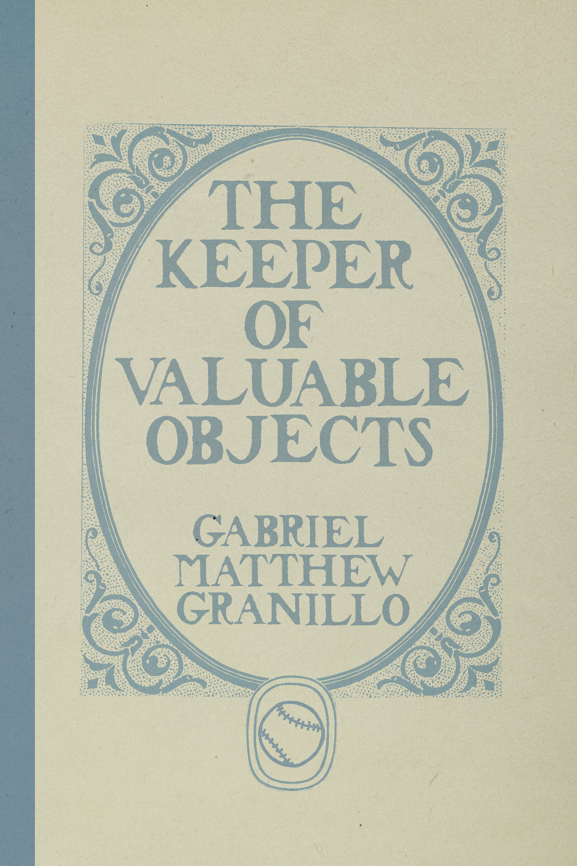 The Keeper of Valuable Objects, by Gabriel Matthew Granillo