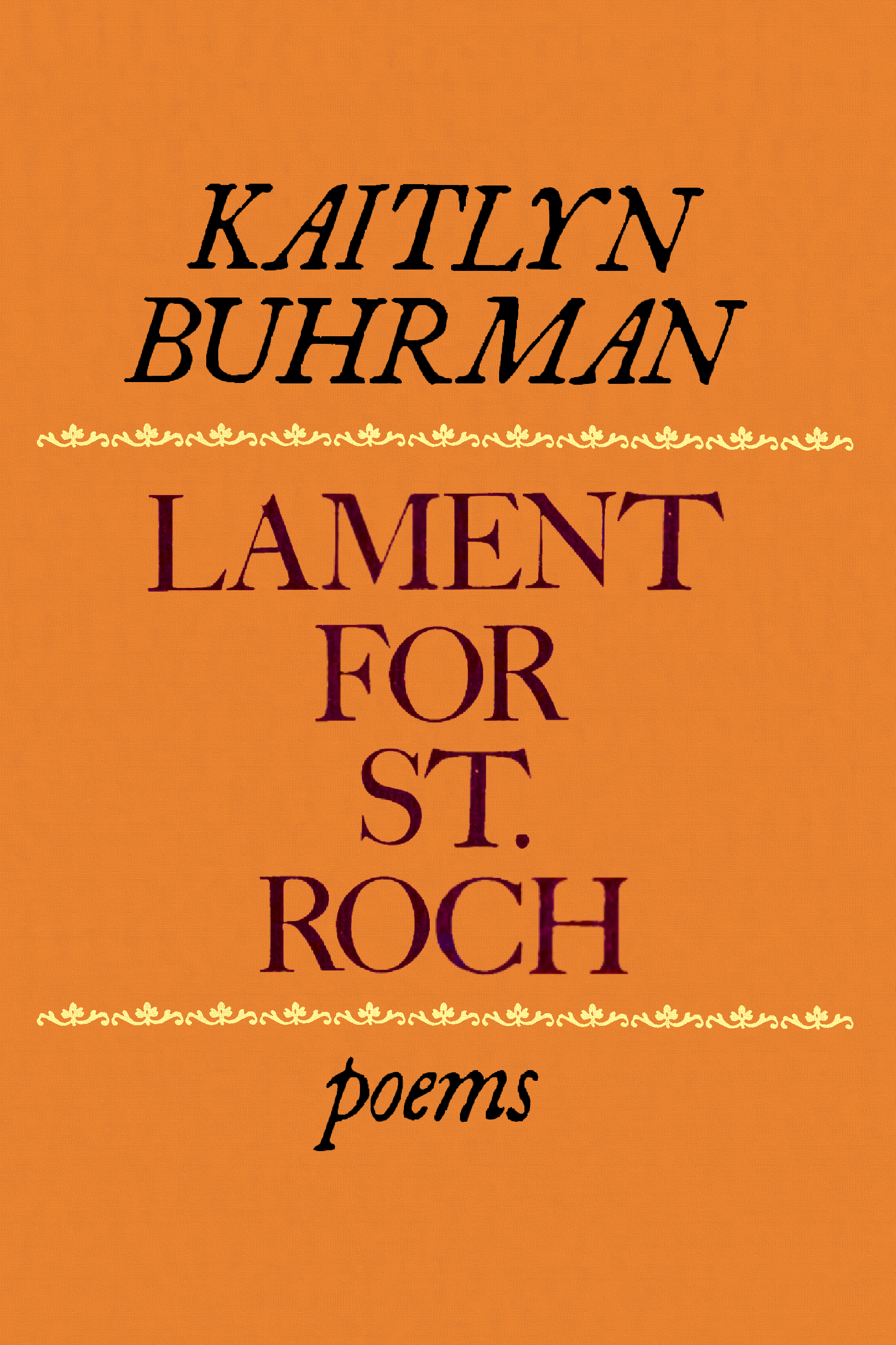 Lament for St. Roch, by Kaitlyn Buhrman