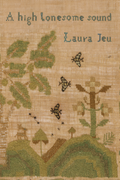 A High Lonesome Sound, by Laura Jeu
