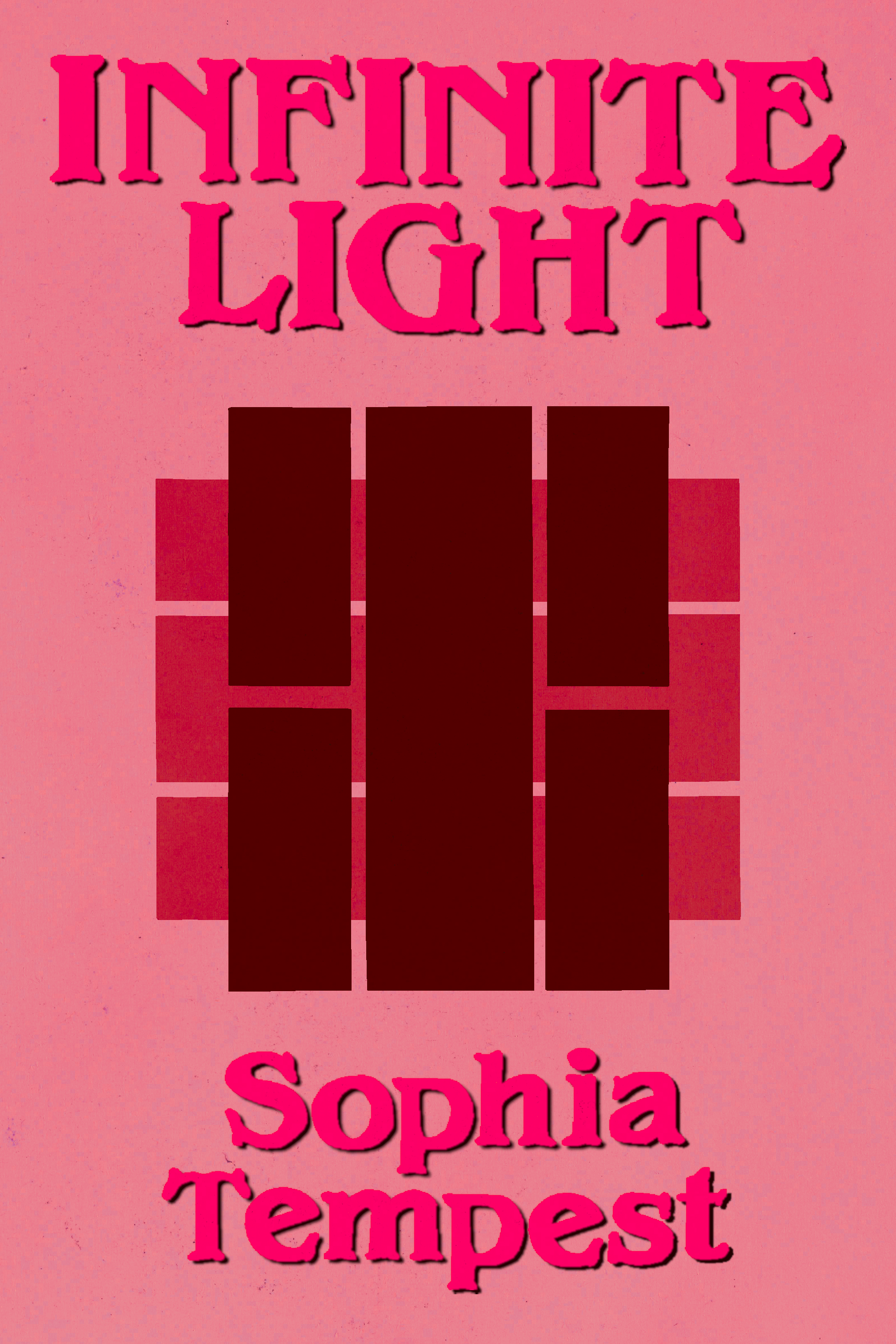 INFINITE LIGHT, by Sophia Tempest
