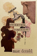 Sweeter Tomorrow, by Mae Donald