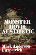 Monster Movie Aesthetic, by Mark Anderson-Fitzpatrick