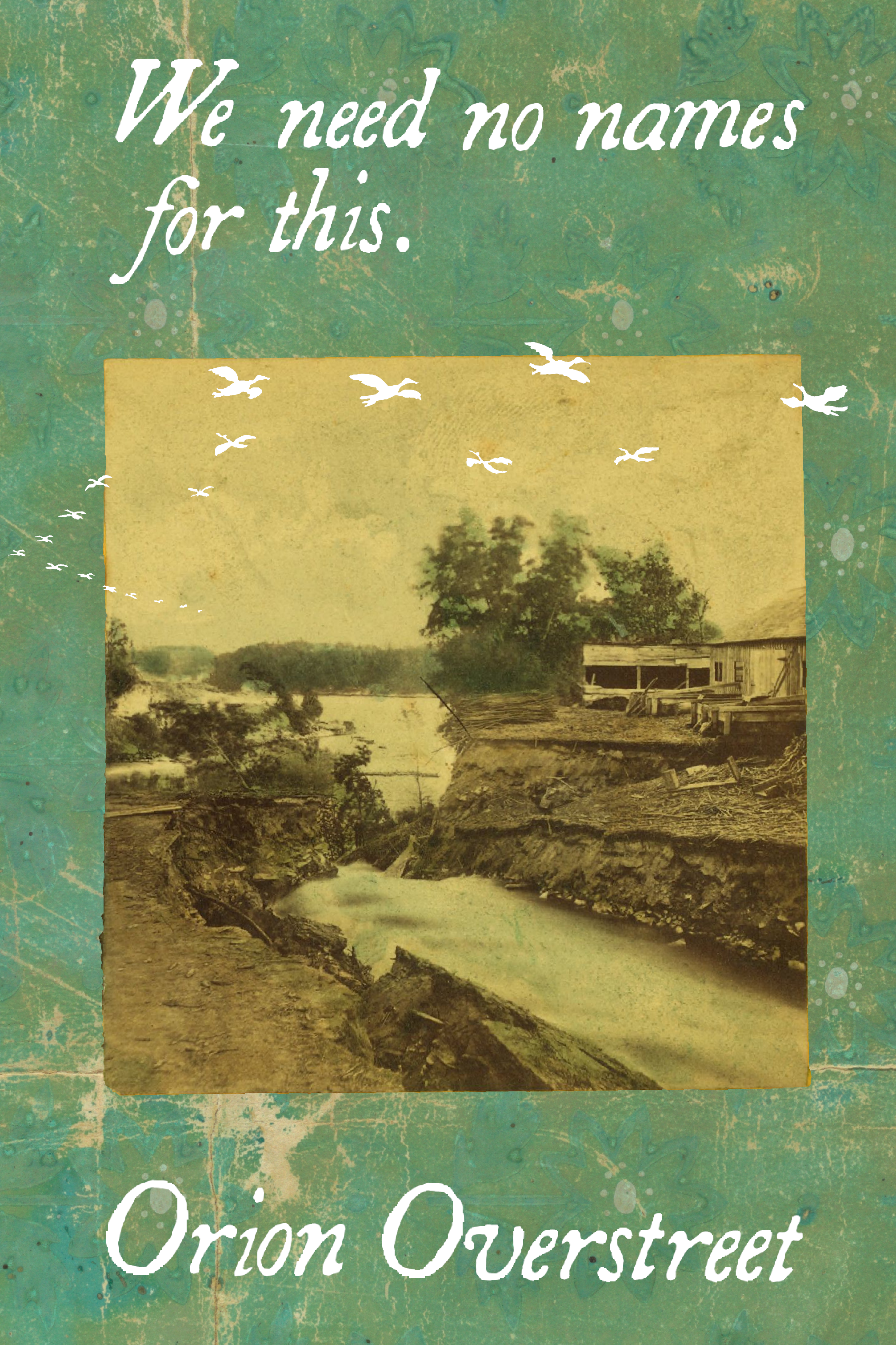 We need no names for this., by Orion Overstreet