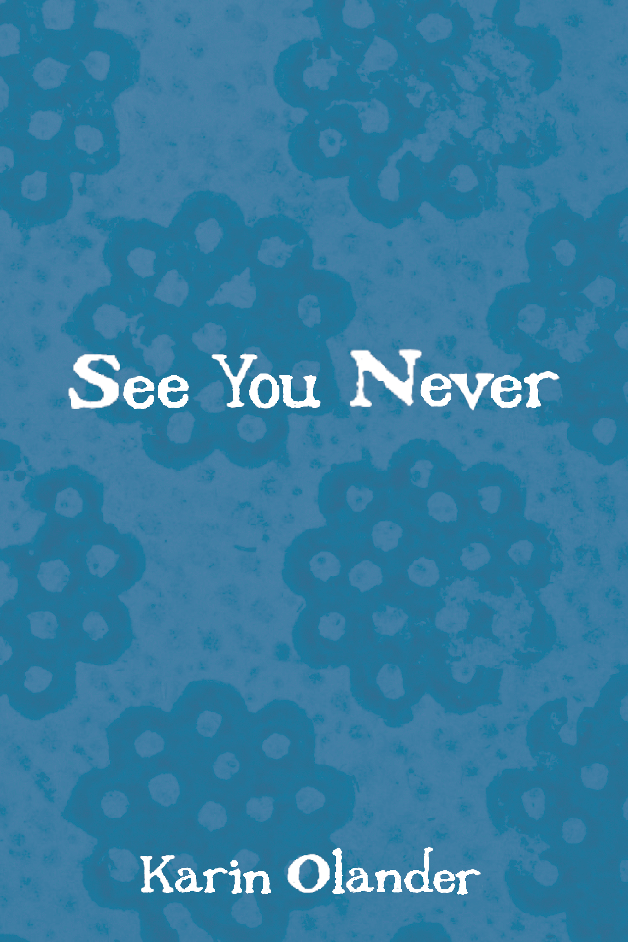 See You Never, by Karin Olander