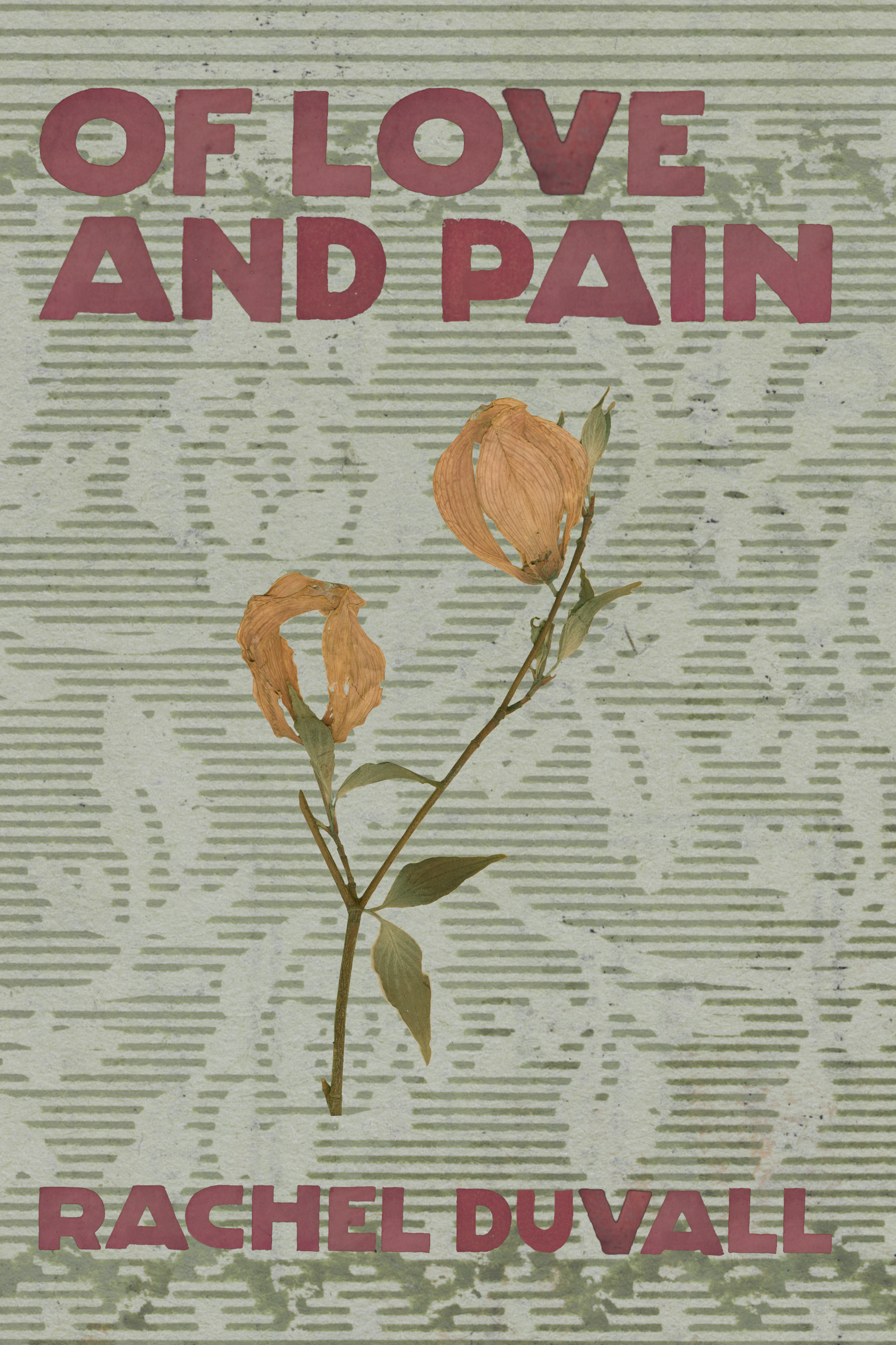 Of Love and Pain, by Rachel Duvall