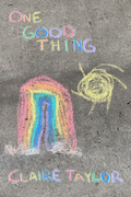 One Good Thing, by Claire Taylor