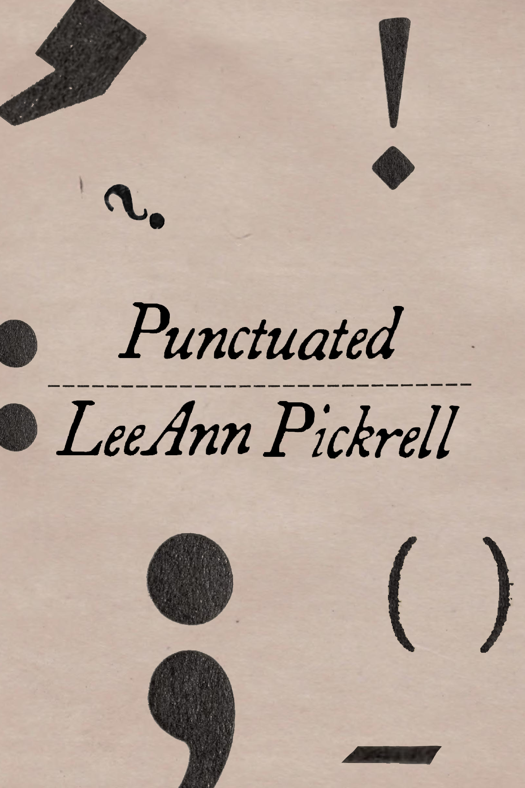 Punctuated, by LeeAnn Pickrell