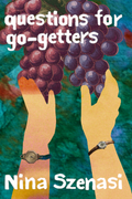questions for go-getters, by Nina Szenasi