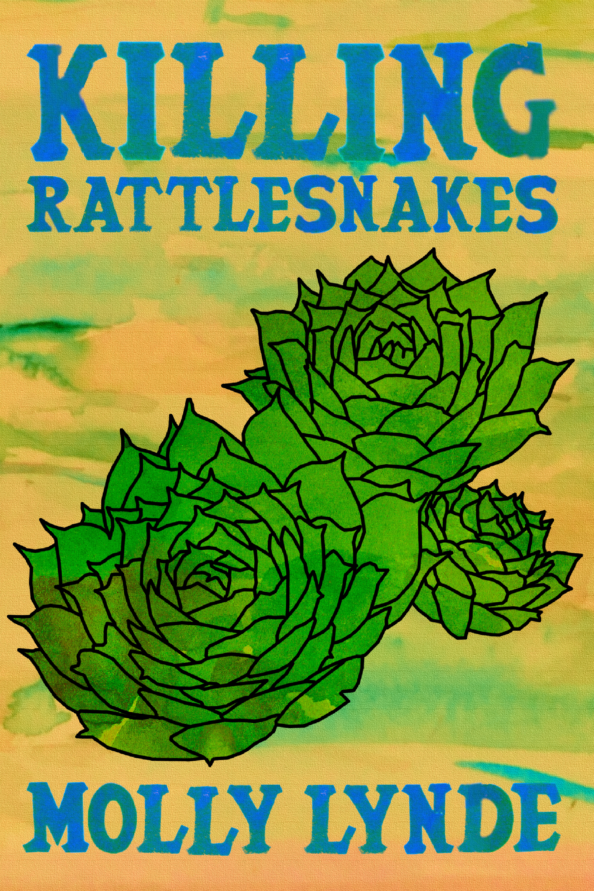 Killing Rattlesnakes, by Molly Lynde