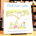Find Your Calm: Activities to Help When You're Feeling Anxious
