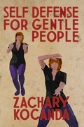Self Defense for Gentle People, by Zachary Kocanda