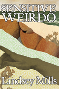 Sensitive Weirdo, by Lindsey Mills
