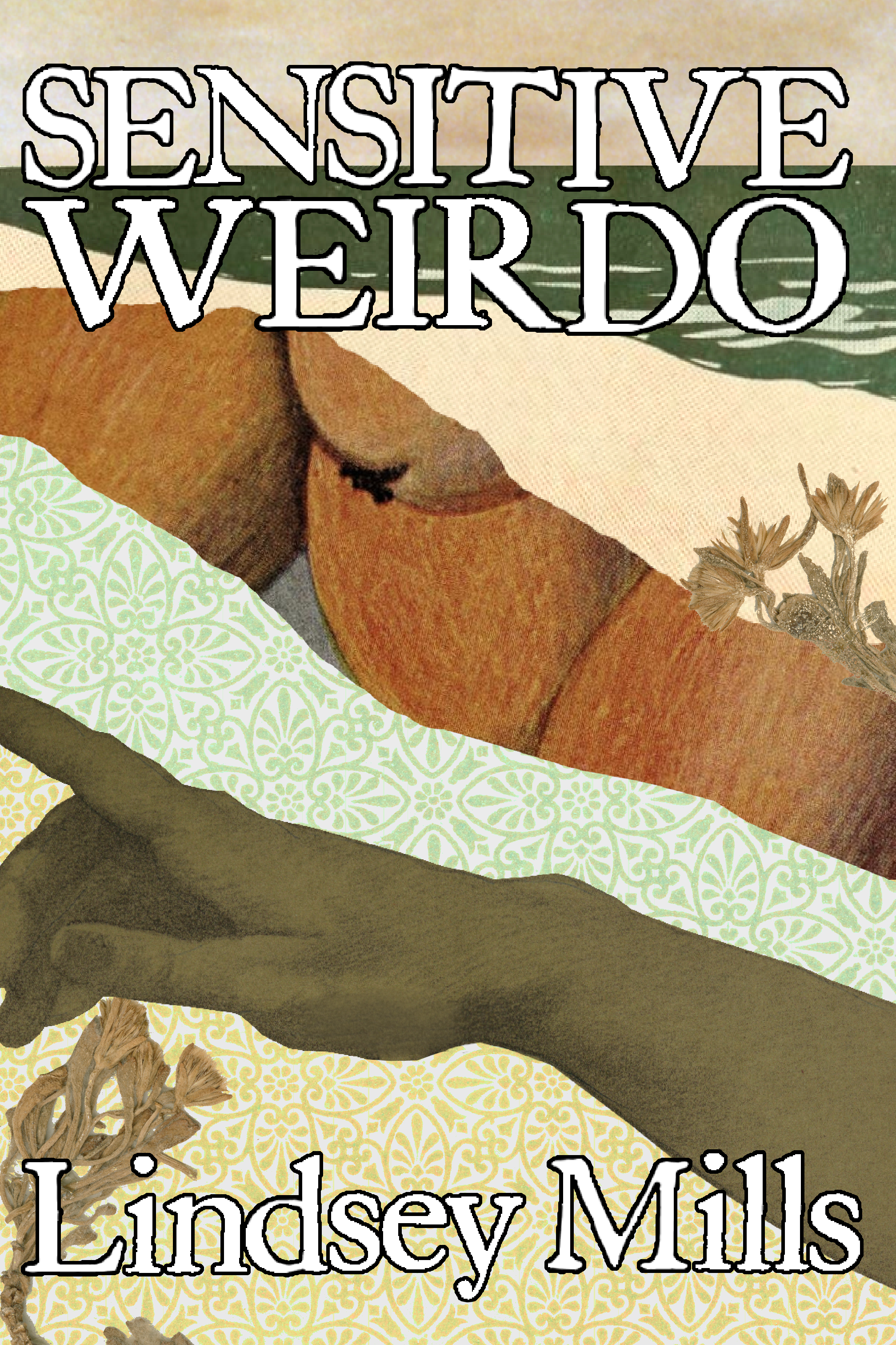 Sensitive Weirdo, by Lindsey Mills