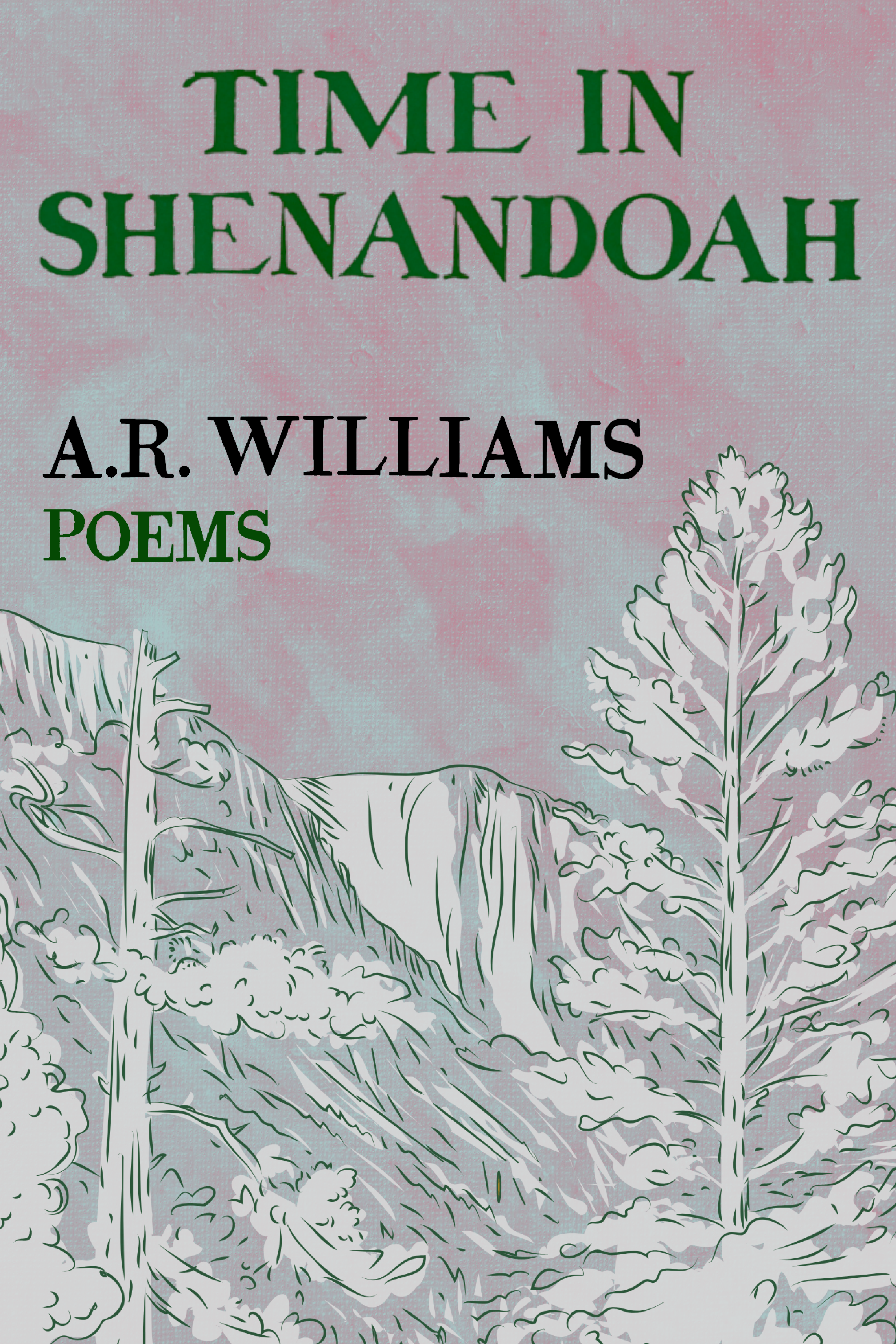 Time in Shenandoah, by A.R. Williams